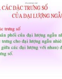 Các đặc trưng số của đại lượng ngẫu nhiên_chương 7