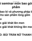 Chọn bao bì và phương pháp bao gói cho sản phẩm lỏng