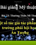 Bài 23: Tác giả, tác phẩm trường phái hội họa Ấn tượng - Bài giảng Mỹ thuật 8 - GV.N.T.Tín