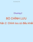 Bài giảng Chương 2: Bộ chỉnh lưu - Phần 2