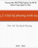 Bài giảng chương 2: Giải hệ phương trình tuyến tính - ThS. Hồ Thị Bạch Phương