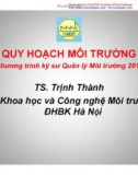 Bài giảng Quy hoạch môi trường: Chương 3 - TS. Trịnh Thành