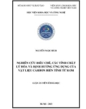 Luận án Tiến sĩ Hóa học: Nghiên cứu điều chế, các tính chất lý hóa và định hướng ứng dụng của vật liệu carbon biến tính từ rơm