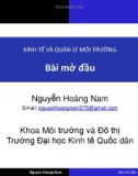 Bài giảng Kinh tế và quản lý môi trường: Bài mở đầu - Nguyễn Hoàng Nam