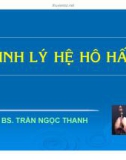 Bài giảng Sinh lý học: Sinh lý hệ hô hấp - BS. Trần Ngọc Thanh