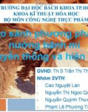 Bài giảng Công nghệ chế biến - Bài: So sánh phương pháp nướng bánh mì truyền thống và hiện đại