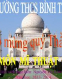 Bài giảng Mỹ thuật Lớp 9: Bài 17 - Thường thức mỹ thuật - Nguyễn Thị Kim Chi