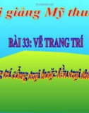 Bài 33: Trang trí cổng trại hoặc lều trại thiếu nhi - Bài giảng Mỹ thuật 5 - GV.Vũ Quốc Việt