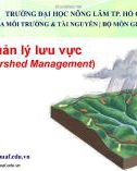 Bài giảng Quản lý lưu vực (Watershed Management): Giới thiệu chương trình học - ThS. Nguyễn Duy Liêm