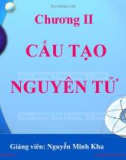 Bài giảng Hóa đại cương: Cấu tạo nguyên tử (thêm) - ThS. Nguyễn Minh Kha