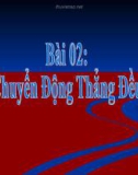 Bài giảng Động học chất điểm - Bài: Chuyển động thẳng đều 2