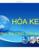 Bài giảng Hóa keo: Chương 1 - ThS. Trương Đình Đức