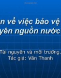 Bàn về việc bảo vệ tài nguyên nguồn nước mặt