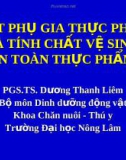 CHẤT PHỤ GIA THỰC PHẨM VÀ TÍNH CHẤT VỆ SINH AN TOÀN THỰC PHẨM