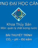 Bài thuyết trình CO2 – pH – Độ kiềm 