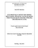 Luận văn: Giải pháp hạn chế rủi ro trong hoạt động tín dụng tại ngân hàng TMCP ngoài quốc doanh (VPBANK) chi nhánh Đà Nẵng