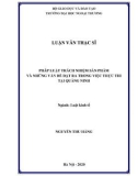 Luận văn Thạc sĩ Luật kinh tế: Pháp luật trách nhiệm sản phẩm và những vấn đề đặt ra trong việc thực thi tại Quảng Ninh.