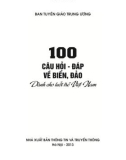 100 câu hỏi đáp về biển đảo dành cho tuổi trẻ Việt Nam - PGS.TS. Phạm Văn Linh (chỉ đạo biên soạn)