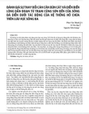 Đánh giá sự thay đổi cán cân bùn cát và diễn biến lòng dẫn đoạn từ trạm Củng Sơn đến cửa sông Đà diễn dưới tác động của hệ thống hồ chứa trên lưu vực sông Ba