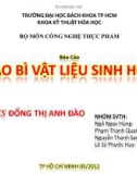 Báo Cáo BAO BÌ VẬT LIỆU SINH HỌC