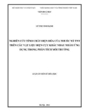 Luận án tiến sĩ Hóa học: Nghiên cứu tính chất điện hóa của thuốc nổ TNT trên các vật liệu điện cực khác nhau nhằm ứng dụng trong phân tích môi trường