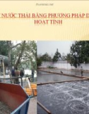 XỬ LÝ NƯỚC THẢI BẰNG PHƯƠNG PHÁP DÙNG BÙN HOẠT TÍNH