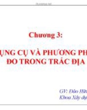 Bài giảng Chương 3: DỤNG CỤ VÀ PHƯƠNG PHÁP ĐO TRONG TRẮC ĐỊA