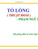 Bài giảng Ngữ văn 10 tuần 13: Tỏ lòng