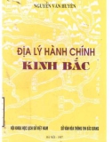 Địa lý hành chính Kinh Bắc: Phần 1