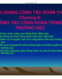 Bài giảng Công tác Đoàn thể - Chương II: Công tác Đoàn trong trường học