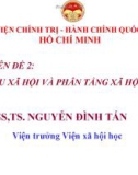 Chuyên đề: Cơ cấu xã hội và phân tầng xã hội - GS,TS. Nguyễn Đình Tấn