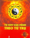 Nghiên cứu vận mệnh theo tứ trụ: Phần 1