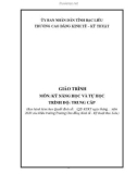 Giáo trình Kỹ năng học và tự học (Trình độ: Trung cấp) - Trường CĐ Kinh tế - Kỹ thuật Bạc Liêu