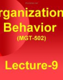 Organizational behavior: Lecture 9 - Dr. Mukhtar Ahmed