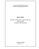 Bài giảng Lịch sử sách và Lịch sử thư viện (Ngành: Thư viện) - Trường CĐ Cộng đồng Lào Cai