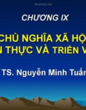 Bài giảng Những nguyên lý cơ bản của chủ nghĩa Mác - Lênin: Chương 9 - TS. Nguyễn Minh Tuấn