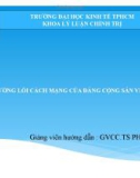 Bài giảng môn Đường lối cách mạng của Đảng Cộng sản Việt Nam - GVCC.TS. Phạm Thăng