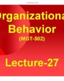 Organizational behavior: Lecture 27 - Dr. Mukhtar Ahmed