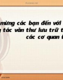 Bài giảng Công tác văn thư lưu trữ trong các cơ quan Đảng