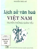 Giáo trình Lịch sử văn hóa Việt Nam truyền thống (giản yếu): Phần 1