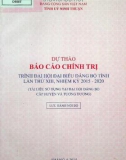 Dự thảo báo cáo chính trị trình đại hội đại biểu Đảng bộ tỉnh lần thứ XIII, nhiệm kỳ 2015 - 2020