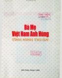 Ebook Bà mẹ Việt Nam anh hùng tỉnh Ninh Thuận: Phần 1