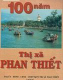 Ebook 100 năm thị xã Phan Thiết: Phần 1