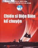 Ebook Chiến sĩ Điện Biên kể chuyện: Phần 1