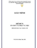 Giáo trình Tổ chức và phục vụ tiệc (Trình độ: Trung cấp) - Trường Trung cấp Du lịch và Khách sạn Saigontourist