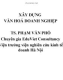 Bài giảng về Xây dựng Văn hóa Doanh nghiệp - Tiến sĩ Phạm Văn Phổ