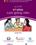 sổ tay 6: kỹ năng làm giảng viên - phần 1