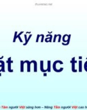 Bài giảng Kỹ năng đặt mục tiêu