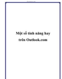 Một số tính năng hay sử dụng trên Outlook.com