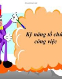 Bài giảng Kỹ năng tổ chức công việc